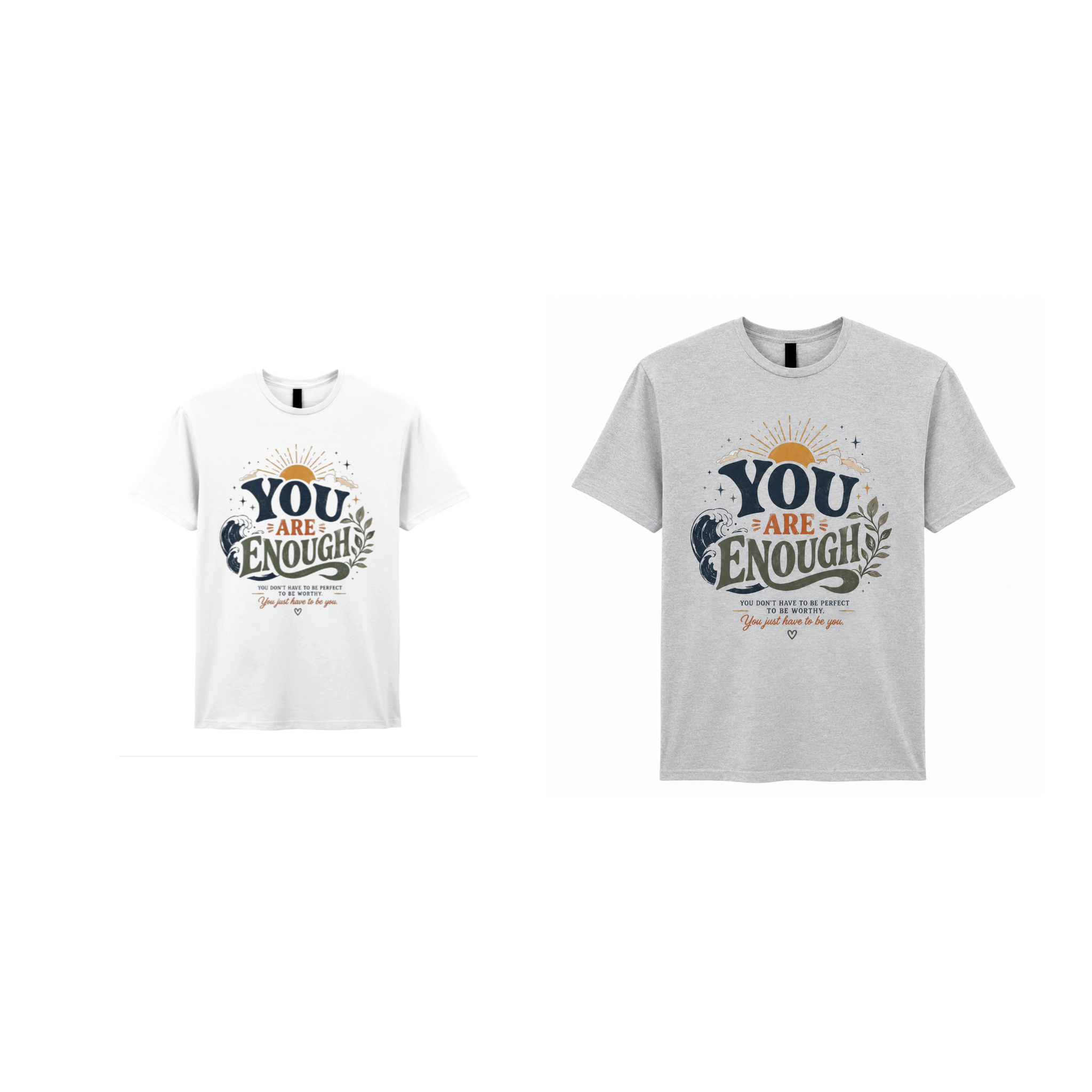 You Are Enough Mental Health T-Shirt