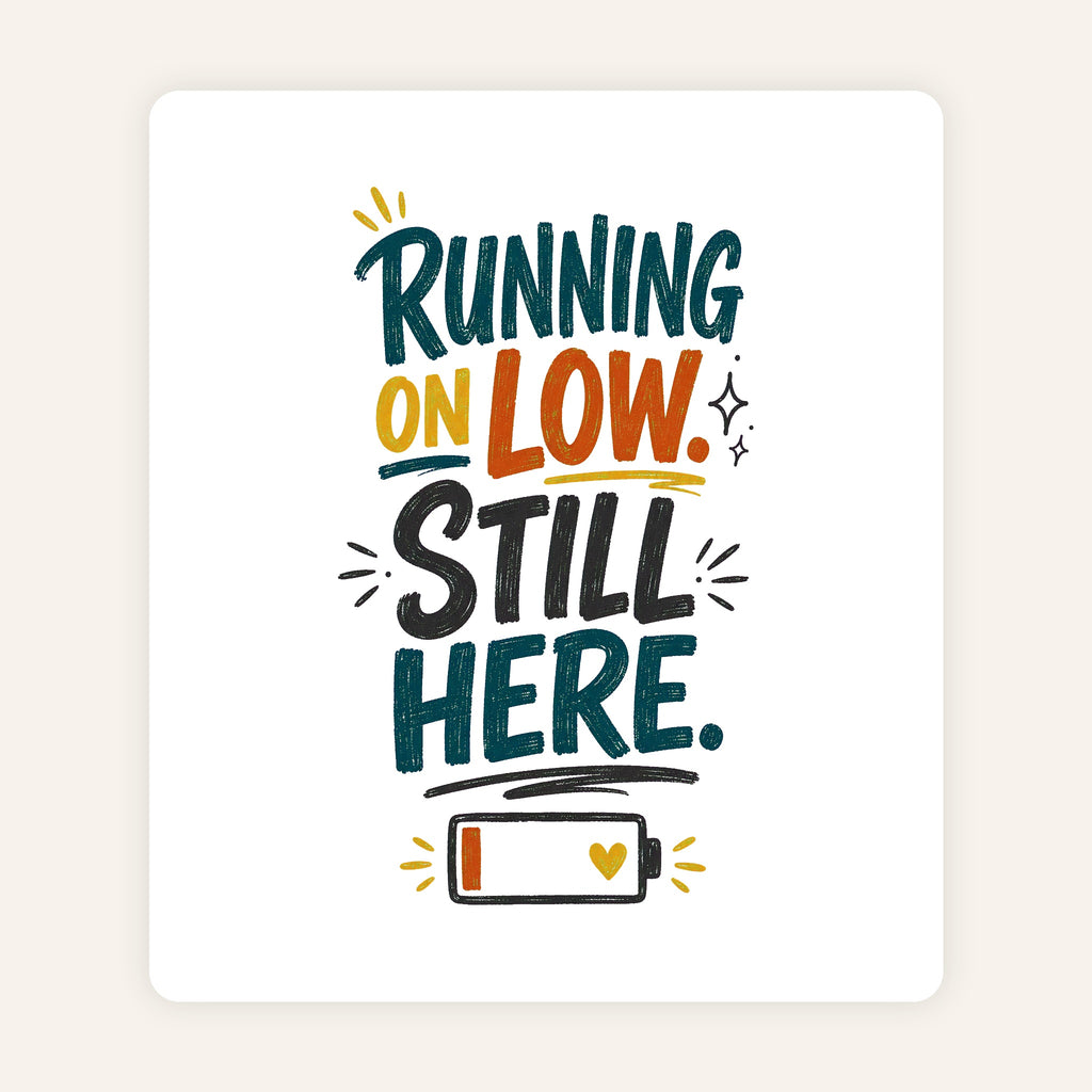 Running on Low, Still Here Mental Health Mug