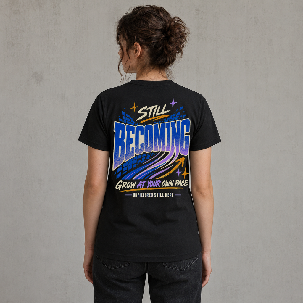Still Becoming Teen Streetwear T-Shirt | Grow at Your Own Pace