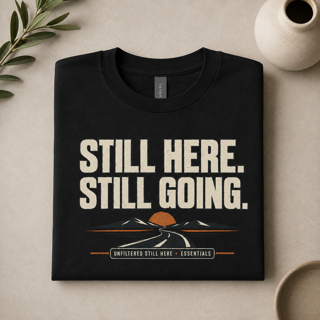 Still Here Still Going Mental Health T-Shirt | Everyday Strength