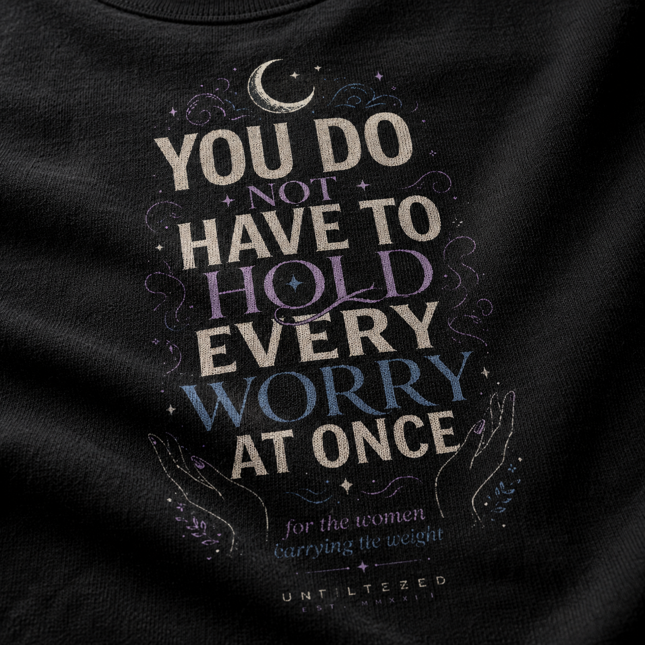 You Don’t Have to Hold Every Worry T-Shirt | Women’s Mental Health