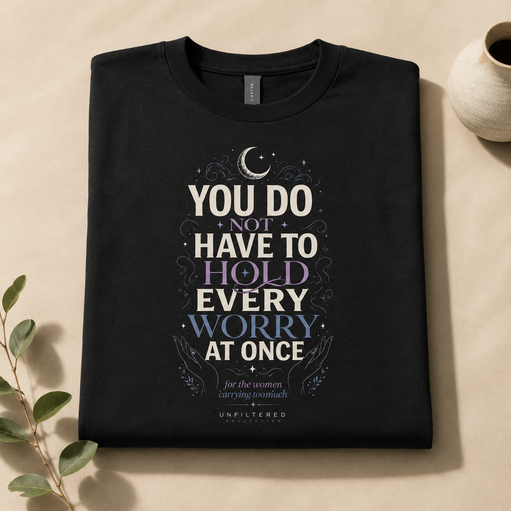 You Don’t Have to Hold Every Worry T-Shirt | Women’s Mental Health